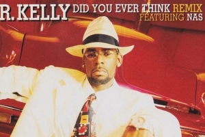r.-kelly---did-you-ever-think--ft.-nas---remix-.jpg