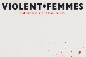 violent-femmes---blister-in-the-sun.jpg