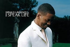 donald-lawrence---i-speak-life.jpg