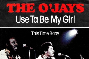 the-o-jays---use-ta-be-my-girl.jpg